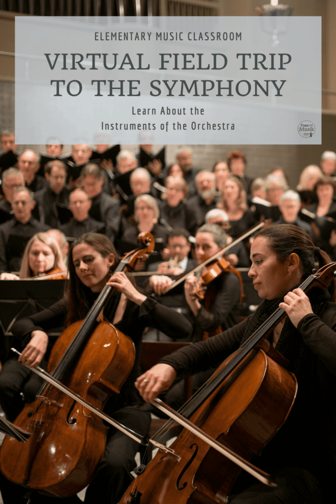 Take a Virtual Field Trip to the Symphony | Learning About the Instruments of the Orchestra in the Elementary Music Classroom