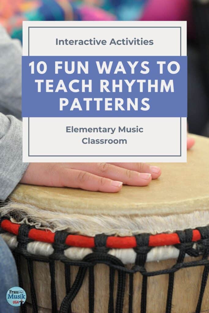 10 Fun Ways to Teach Rhythm Patterns in the Elementary Music Classroom