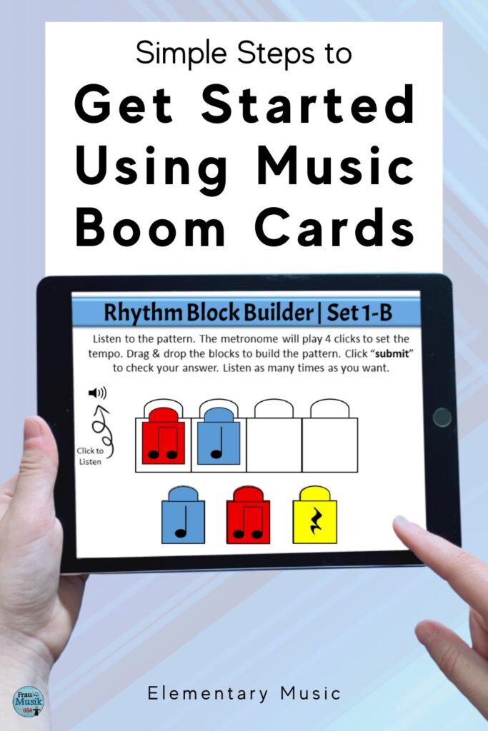 Simple Steps to Get Started Using Boom Cards in Your Elementary Music Classroom