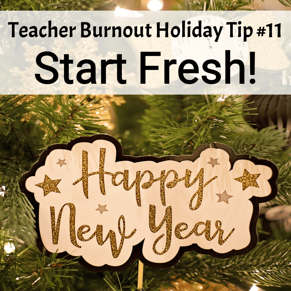 Prevent Teacher Burnout | Tip 11