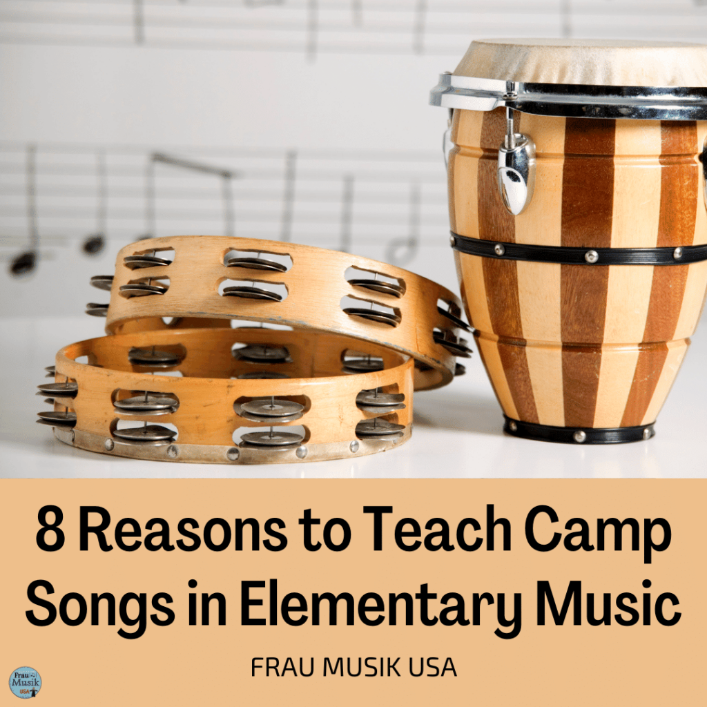 8 Reasons to Teach Camp Songs in the Elementary Music Classroom