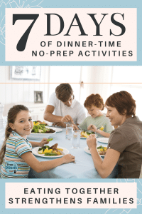 7 Simple Dinner-Time Games and Activities for the Family | Developing Strong Families