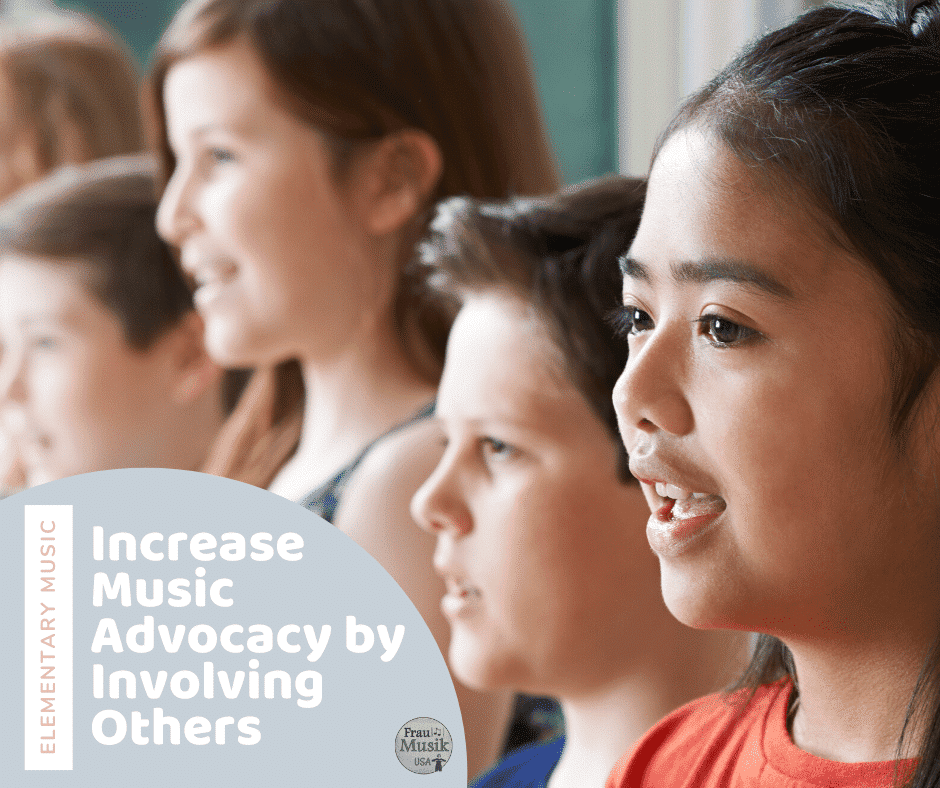 How to Increase Music Advocacy for Your Elementary Music Program by Involving Others