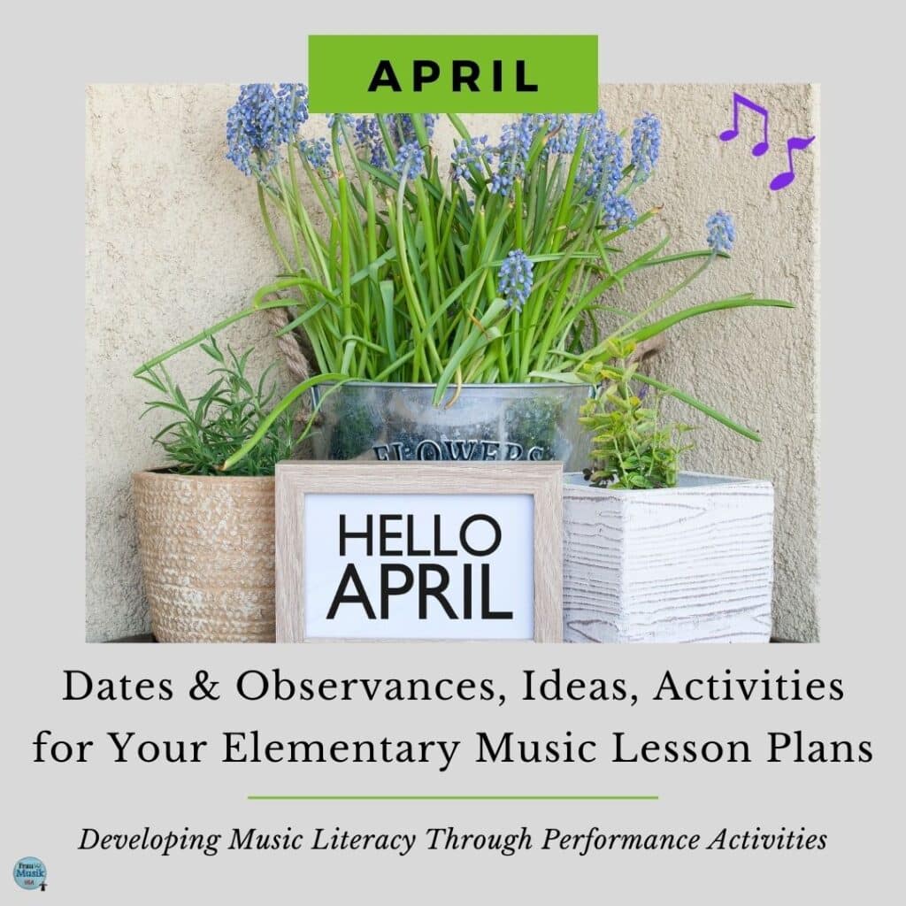 Ideas, Activities, and Lessons for Elementary Music Classroom | April