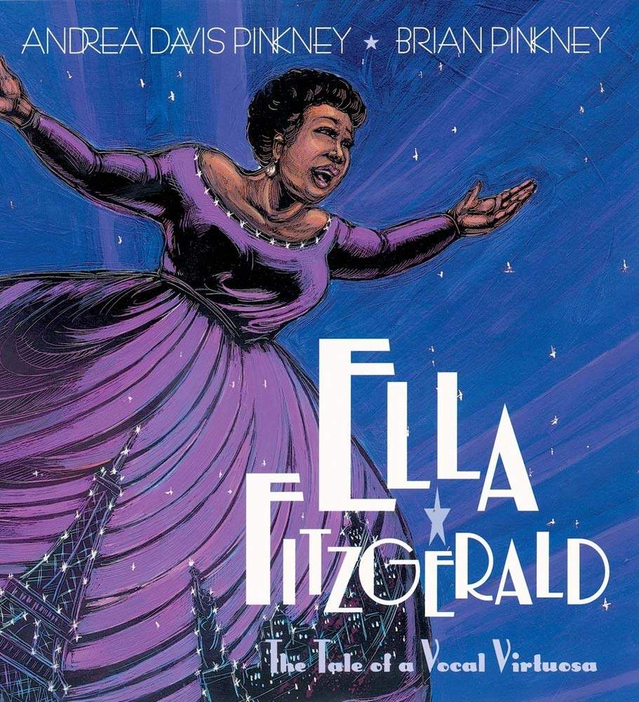 Ella Fitzgerald, the Tale of a Vocal Virtuosa by Andrea Pinkney and Brian Pinkney