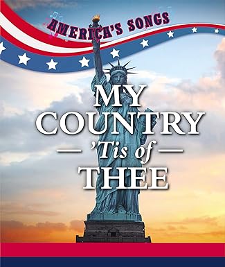My Country 'Tis of Thee, by Kate Shoup, children's storybook for elementary music classroom.