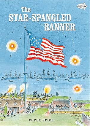 The Star-Spangled Banner, by Peter Spier Elementary Music Classroom