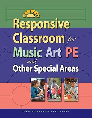 Book - Responsive Classroom for Music, Art, PE, and Other Special Areas