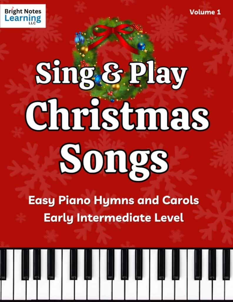 Sing & Play Christmas Songs, Easy Piano for Early Intermediate Players