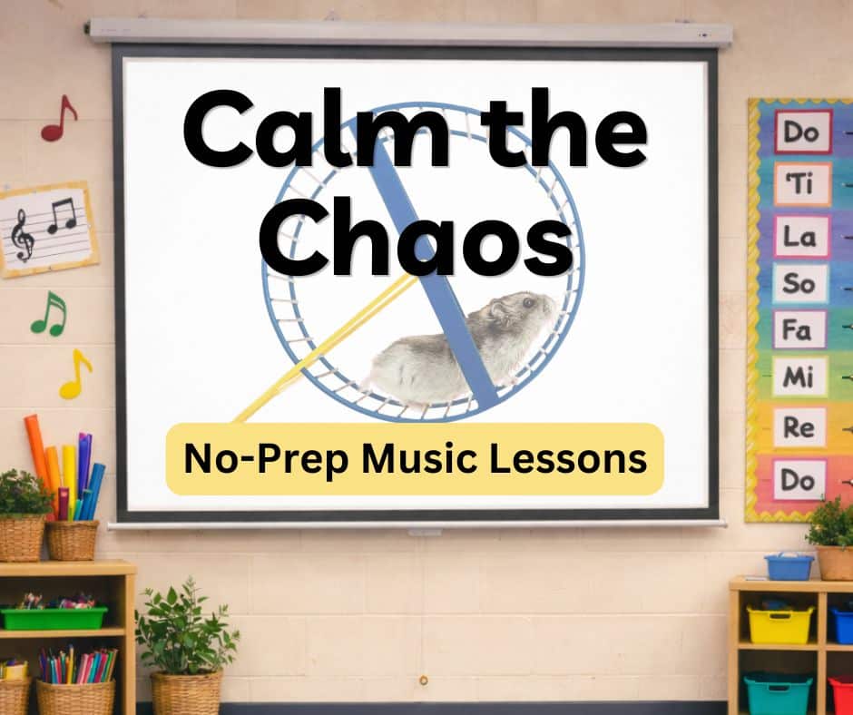"Calm the Chaos. No-Prep Music Lessons." Image of hanster on a wheel on aa elementary music classroom whiteboard.